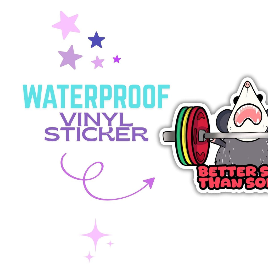 Better Sore Than Sorry Vinyl Sticker